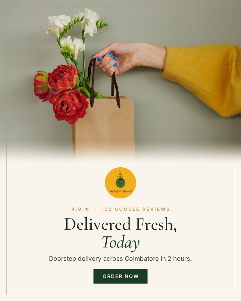 Delivered Fresh, Today - doorstep flower delivery across Coimbatore, rated 4.9 on Google